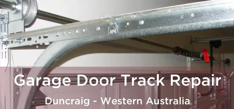 Garage Door Track Repair Duncraig - Western Australia