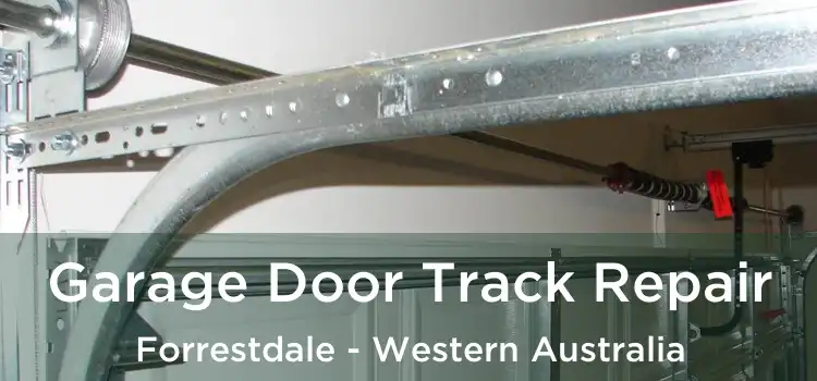 Garage Door Track Repair Forrestdale - Western Australia