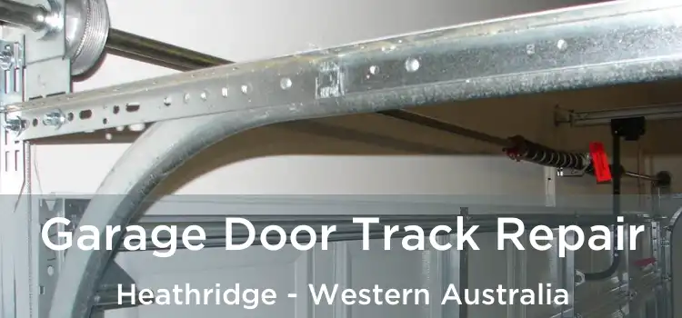 Garage Door Track Repair Heathridge - Western Australia