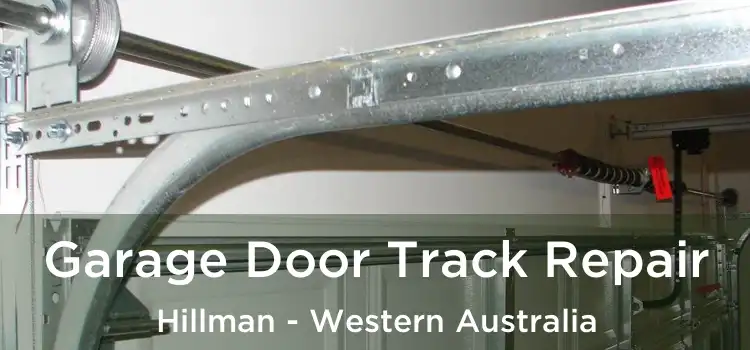 Garage Door Track Repair Hillman - Western Australia