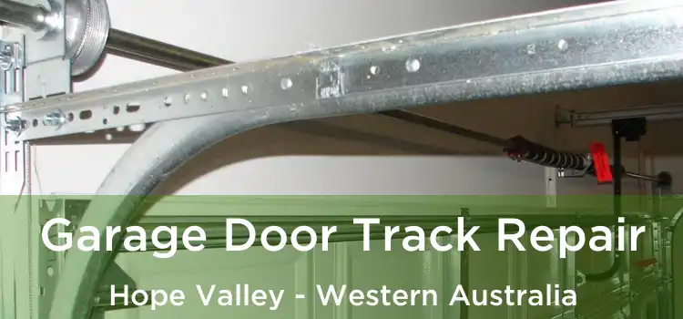 Garage Door Track Repair Hope Valley - Western Australia