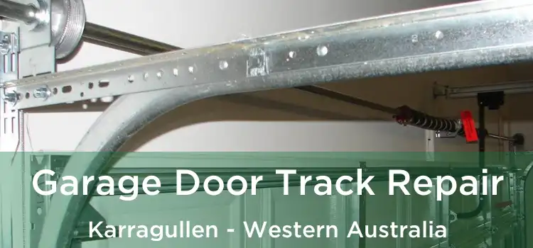 Garage Door Track Repair Karragullen - Western Australia