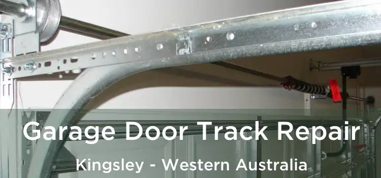 Garage Door Track Repair Kingsley - Western Australia