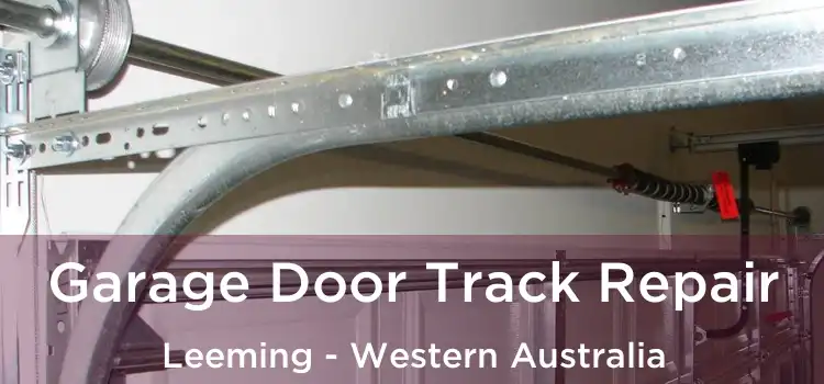Garage Door Track Repair Leeming - Western Australia