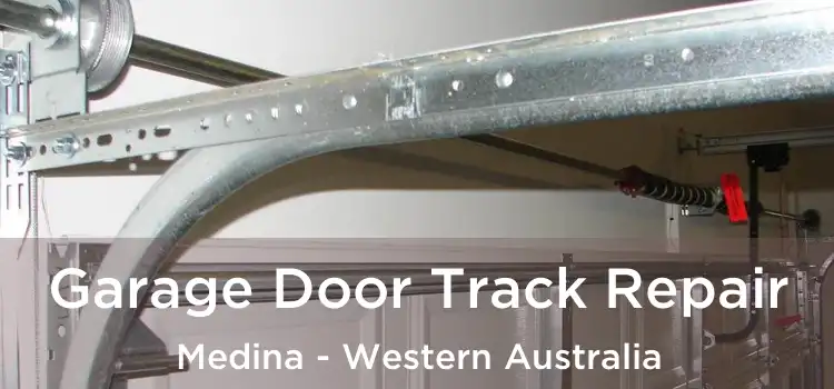 Garage Door Track Repair Medina - Western Australia
