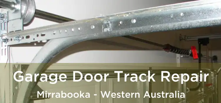 Garage Door Track Repair Mirrabooka - Western Australia