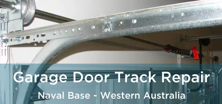 Garage Door Track Repair Naval Base - Western Australia