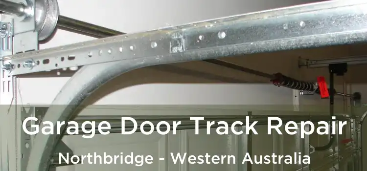 Garage Door Track Repair Northbridge - Western Australia