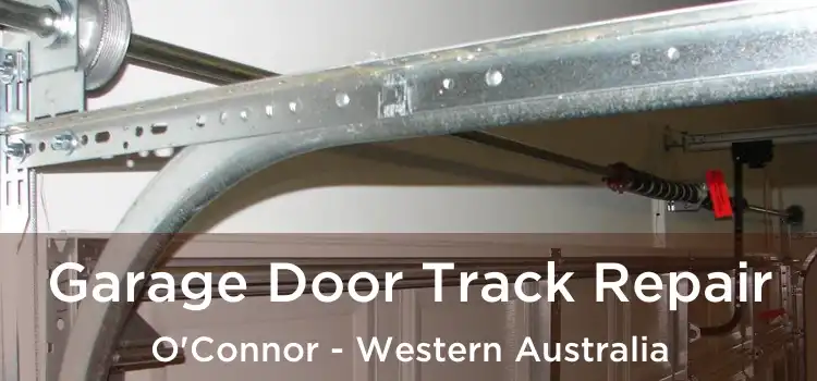 Garage Door Track Repair O'Connor - Western Australia