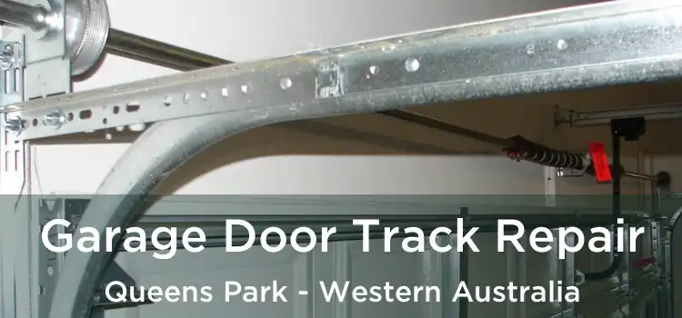 Garage Door Track Repair Queens Park - Western Australia