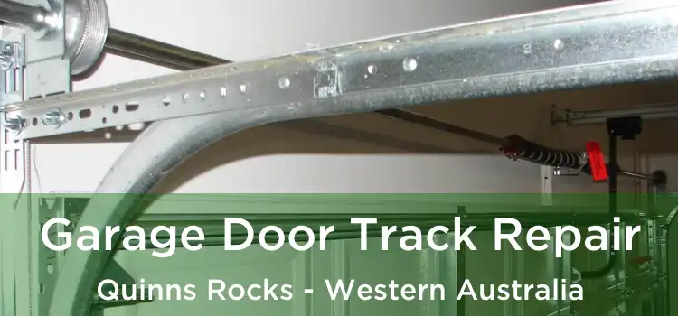 Garage Door Track Repair Quinns Rocks - Western Australia