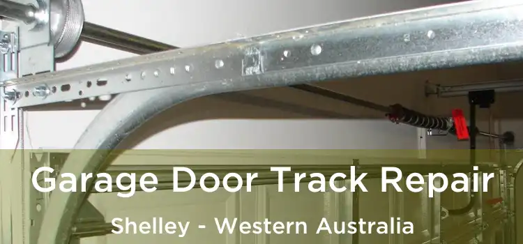 Garage Door Track Repair Shelley - Western Australia