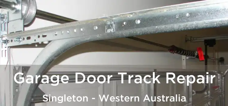 Garage Door Track Repair Singleton - Western Australia
