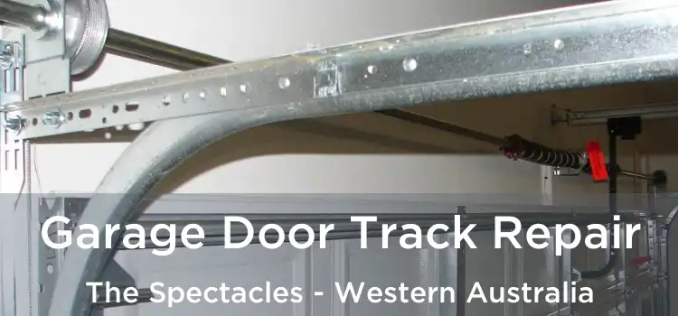 Garage Door Track Repair The Spectacles - Western Australia