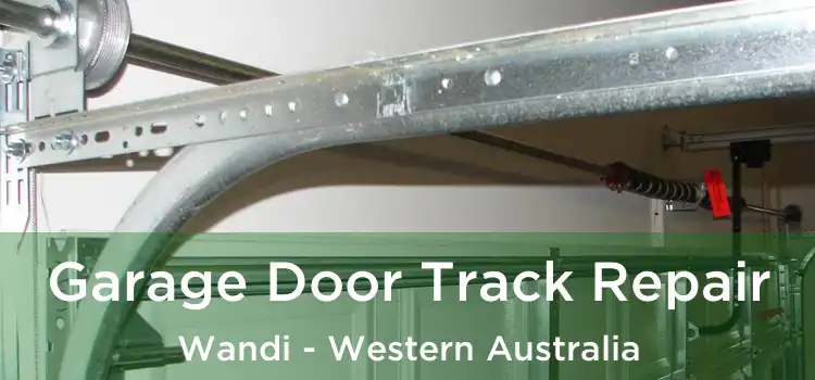 Garage Door Track Repair Wandi - Western Australia