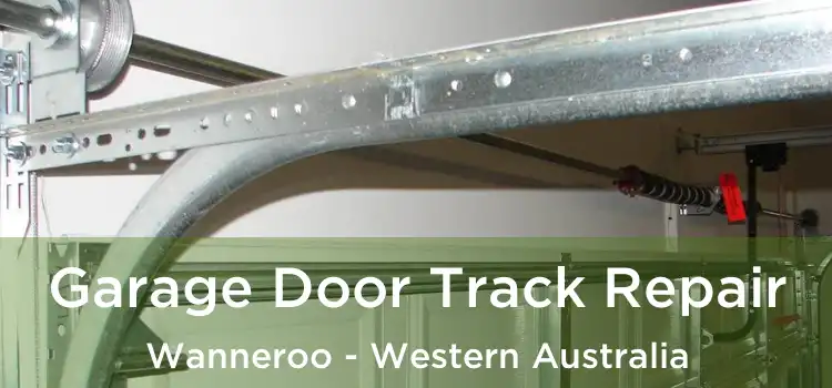 Garage Door Track Repair Wanneroo - Western Australia