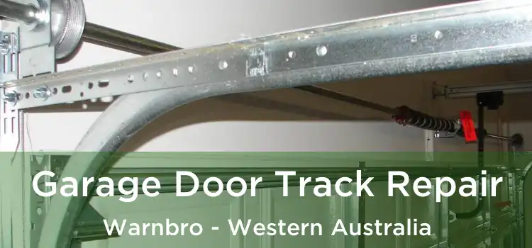 Garage Door Track Repair Warnbro - Western Australia