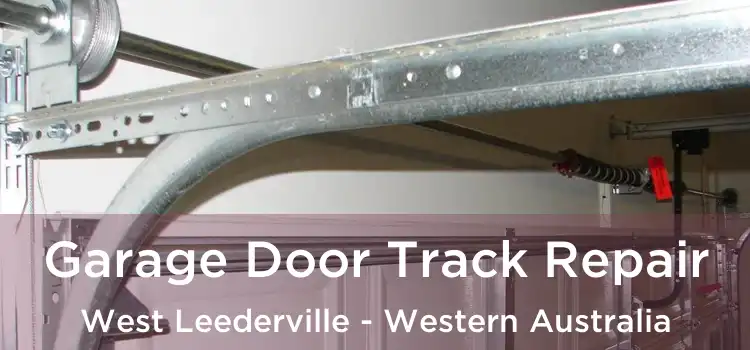 Garage Door Track Repair West Leederville - Western Australia