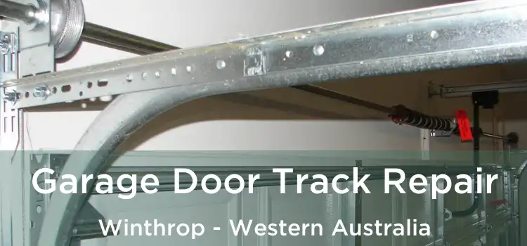 Garage Door Track Repair Winthrop - Western Australia