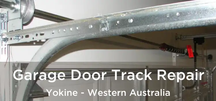 Garage Door Track Repair Yokine - Western Australia