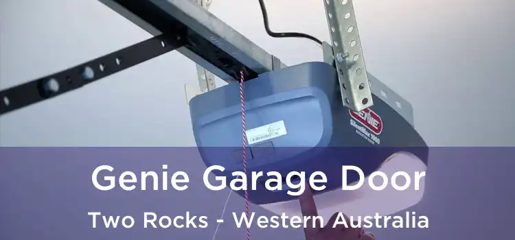 Genie Garage Door Two Rocks - Western Australia