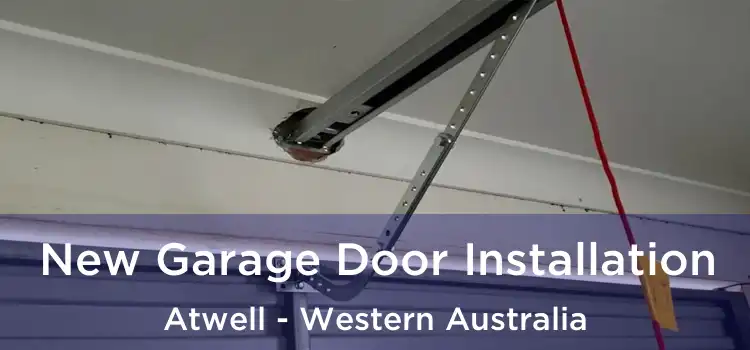 New Garage Door Installation Atwell - Western Australia