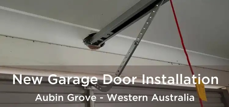 New Garage Door Installation Aubin Grove - Western Australia