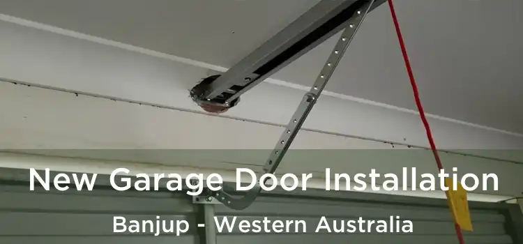 New Garage Door Installation Banjup - Western Australia