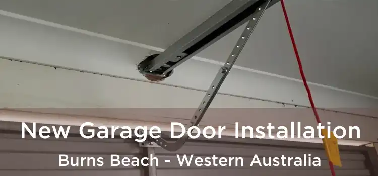 New Garage Door Installation Burns Beach - Western Australia