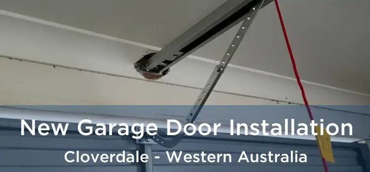 New Garage Door Installation Cloverdale - Western Australia