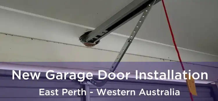 New Garage Door Installation East Perth - Western Australia
