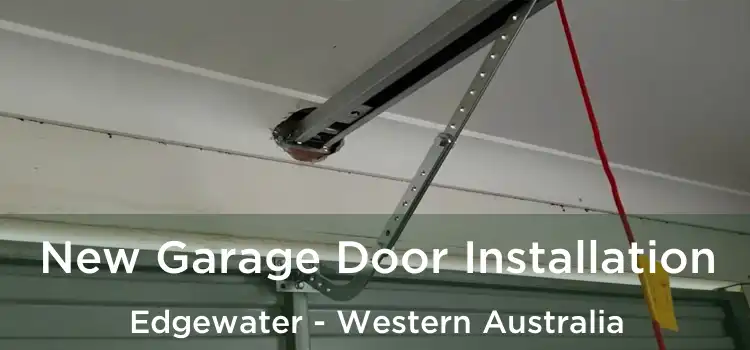 New Garage Door Installation Edgewater - Western Australia