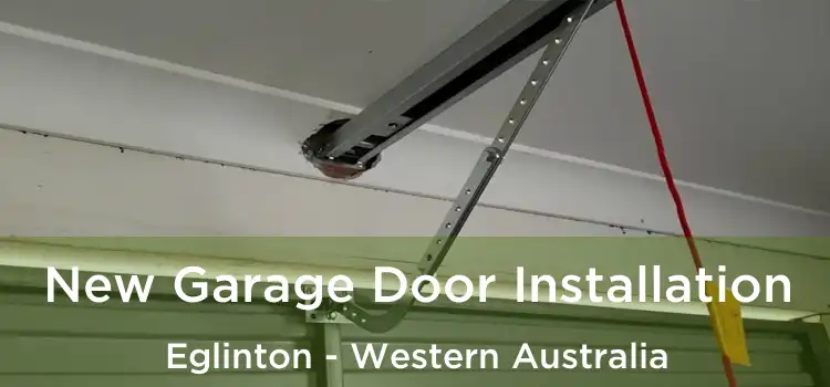 New Garage Door Installation Eglinton - Western Australia