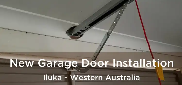 New Garage Door Installation Iluka - Western Australia