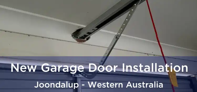 New Garage Door Installation Joondalup - Western Australia