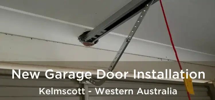 New Garage Door Installation Kelmscott - Western Australia