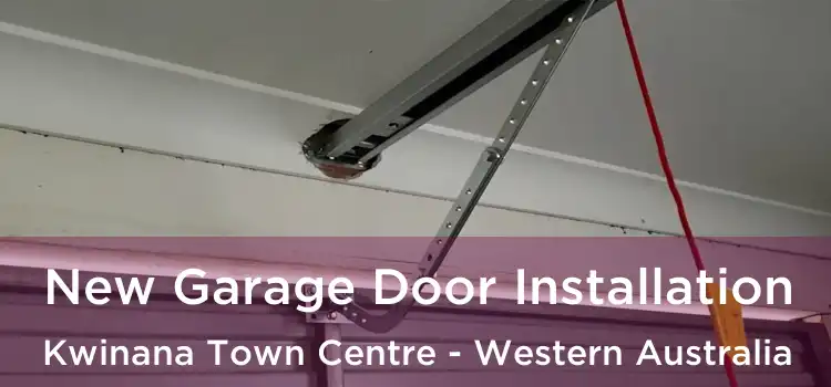 New Garage Door Installation Kwinana Town Centre - Western Australia