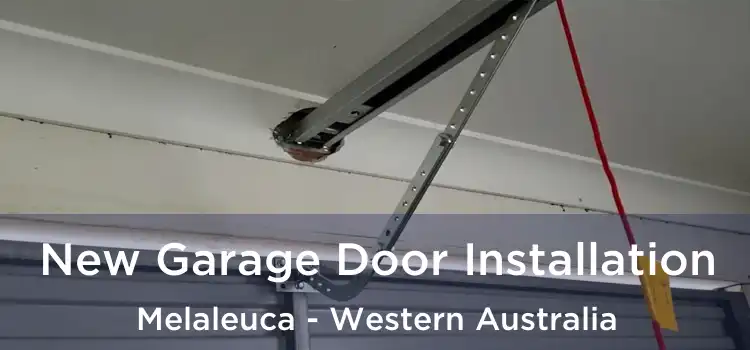 New Garage Door Installation Melaleuca - Western Australia