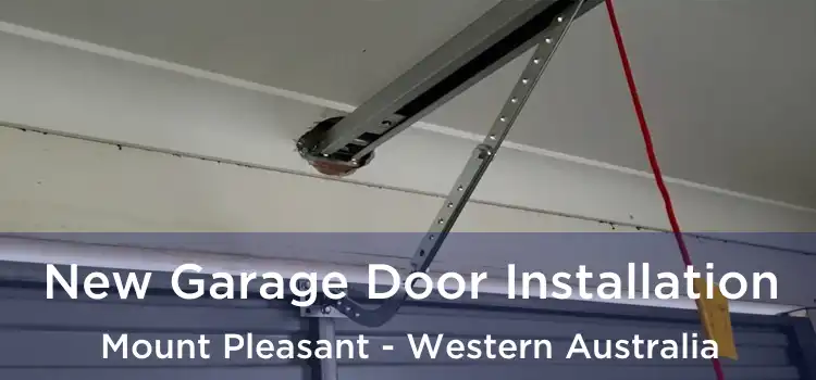 New Garage Door Installation Mount Pleasant - Western Australia