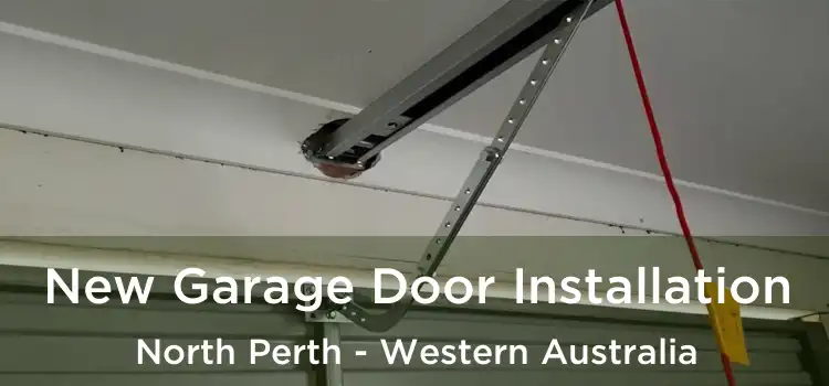 New Garage Door Installation North Perth - Western Australia