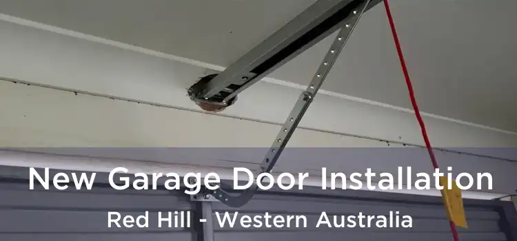 New Garage Door Installation Red Hill - Western Australia