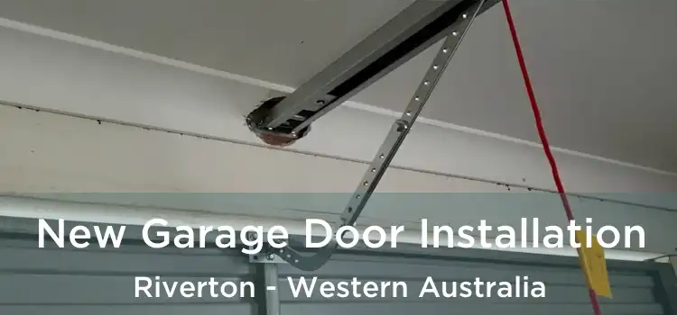 New Garage Door Installation Riverton - Western Australia