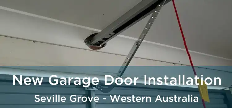 New Garage Door Installation Seville Grove - Western Australia