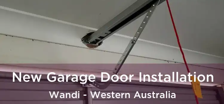 New Garage Door Installation Wandi - Western Australia