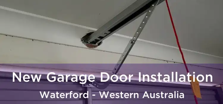 New Garage Door Installation Waterford - Western Australia