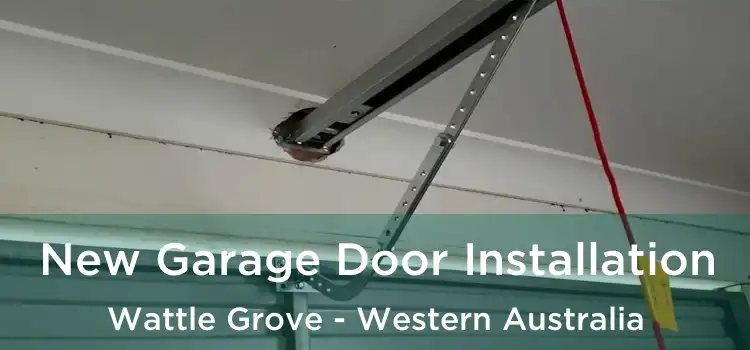 New Garage Door Installation Wattle Grove - Western Australia