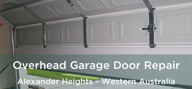 Overhead Garage Door Repair Alexander Heights - Western Australia