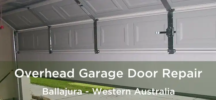 Overhead Garage Door Repair Ballajura - Western Australia