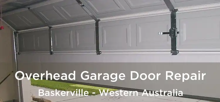 Overhead Garage Door Repair Baskerville - Western Australia