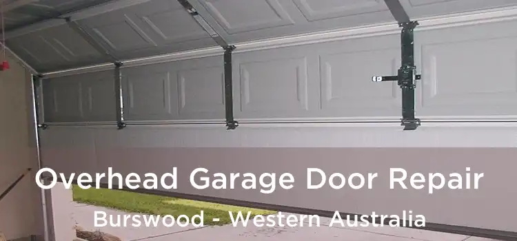 Overhead Garage Door Repair Burswood - Western Australia